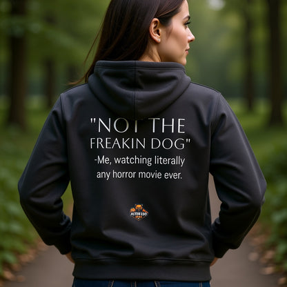 Not the Freakin Dog Hoodie